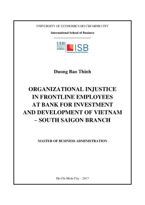 Luận văn organizational injustice in frontline employees at bank for investment and development of vietnam south saigon branch