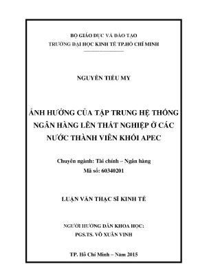 Luận văn ảnh hưởng của tập trung hệ thống ngân hàng lên thất nghiệp ở các nước thành viên khối apec