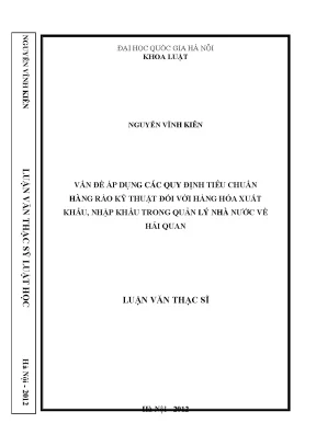 Vấn đề áp dụng các quy trình quy định tiêu chuẩn hàng rào kỹ thuật đối với hàng hóa xuất khẩu nhập khẩu trong quản lý nhà nước về hải quan