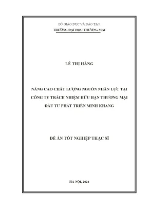 Luận văn nâng cao chất lượng nguồn nhân lực tại công ty trách nhiệm hữu hạn thương mại đầu tư phát triển minh khang