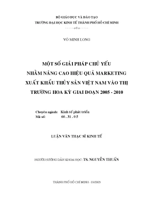 Luận văn một số giải pháp chủ yếu nhằm nâng cao hiệu quả marketing xuất khẩu thủy sản việt nam vào thị trường hoa kỳ giai đoạn 2005 2010
