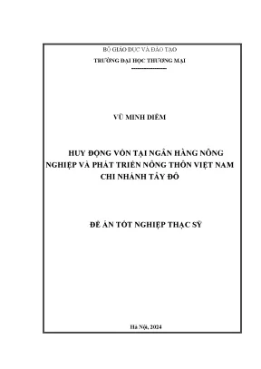 Luận văn huy động vốn tại ngân hàng nông nghiệp và phát triển nông thôn việt nam chi nhánh tây đô