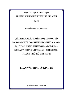 Luận văn giải pháp phát triển hoạt động tín dụng đối với doanh nghiệp nhỏ và vừa tại ngân hàng thương mại cổ phần ngoại thương việt nam chi nhánh thành phố hồ chí minh