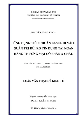 Luận văn ứng dụng tiêu chuẩn basel iii vào quản trị rủi ro tín dụng tại ngân hàng tmcp á châu