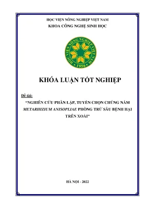 Nghiên cứu phân lập tuyển chọn chủng nấm metarhizium anisopliae phòng trừ sâu bệnh hại trên xoài