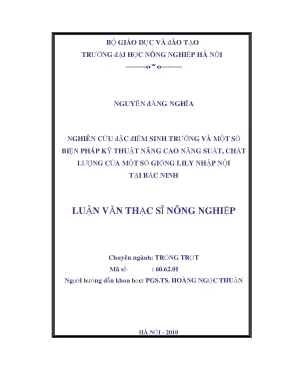 Nghiên cứu đặc điểm sinh trưởng và một số biện pháp kỹ thuật nâng cao năng suất chất lượng của một số giống lily nhập nội tại bắc ninh