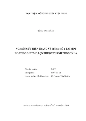 Nghiên cứu hiện trạng vệ sinh thú y tại một cơ sở giết mổ lợn thuộc thành phố sơn la