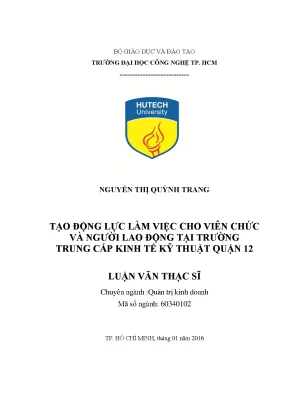 Luận văn thạc sĩ quản trị kinh doanh tạo động lực làm việc cho viên chức và người lao động tại trường trung cấp kinh tế kỹ thuật quận 12