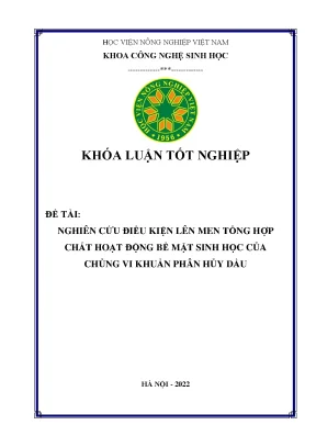 Nghiên cứu điều kiện lên men tổng hợp chất hoạt động bề mặt sinh học của chủng vi khuẩn phân hủy dầu