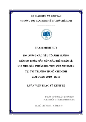 Luận văn đo lường các yếu tố ảnh hưởng đến sự thỏa mãn của các điểm bán lẻ khi mua sản phẩm sữa tươi của vinamilk tại thị trường tp hồ chí minh luận văn thạc sĩ kinh tế