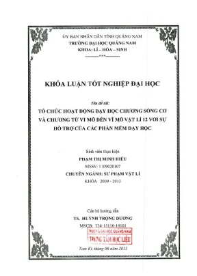0244 tổ chức hoạt động dạy học chương sóng cơ và chương từ vi mô đến vĩ mô vật lý 12 với sự hỗ trợ của các phần mềm dạy học phạm thị minh hiếu luận văn đh