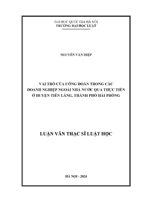 Luận văn thạc sĩ vai trò của công đoàn trong các doanh nghiệp ngoài nhà nước qua thực tiễn tại bàn huyện tiên lãng thành phố hải phòng hiện nay