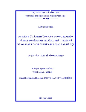 Nghiên cứu ảnh hưởng của lượng đạm bón và mật độ đến sinh trưởng phát triển và năng suất lúa vl 75 trên đất gia lâm hà nội