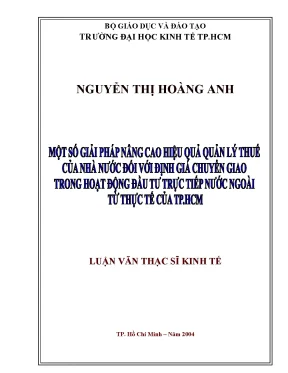 Luận văn một số giải pháp nâng cao hiệu quả quản lý thuế của nhà nước đối với định giá chuyển giao trong hoạt động đầu tư trực tiếp nước ngoài từ thực tế của tp hcm