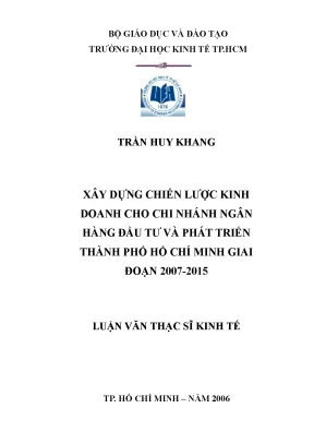 Luận văn xây dựng chiến lược kinh doanh cho chi nhánh ngân hàng đầu tư và phát triển tp hồ chí minh giai đoạn 2007 2015