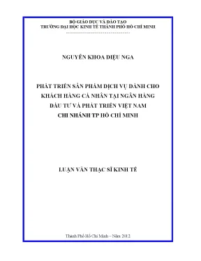 Luận văn phát triển sản phẩm dịch vụ dành cho khách hàng cá nhân tại ngân hàng đầu tư và phát triển việt nam