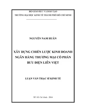 Luận văn xây dựng chiến lược kinh doanh ngân hàng thương mại cổ phần bưu điện liên việt