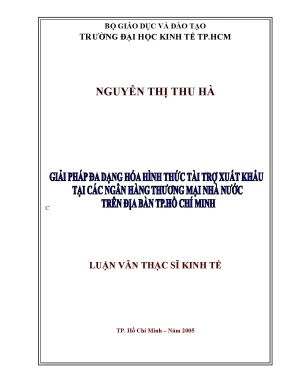 Luận văn giải pháp đa dạng hóa hình thức tài trợ xuất khẩu tại các ngân hàng thương mại nhà nước trên địa bàn tp hồ chí minh