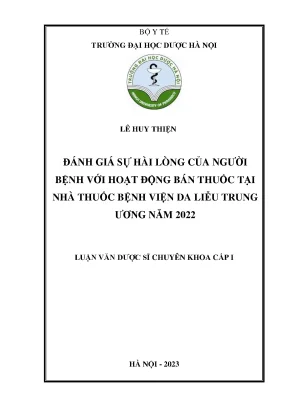 Đánh giá sự hài lòng của người bệnh với hoạt động bán thuốc tại nhà thuốc bệnh viện da liễu trung ương năm 2022 luận văn dược sĩ chuyên khoa cấp i