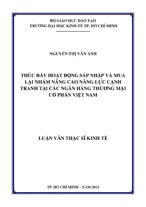 Luận văn thúc đẩy hoạt động sáp nhập và mua lại nhằm nâng cao năng lực cạnh tranh tại các ngân hàng thương mại cổ phần việt nam