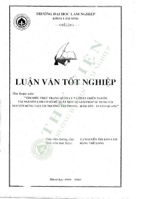 Luận văn tốt nghiệptìm hiểu thực trạng quản lý và phát triển nguồntài nguyên làm cơ sở đề xuất một số giải pháp sử dụng tàinguyên rừng tại lâm trường tân phong hầm yên tuyên quang