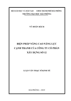 Luận văn thạc sĩ quản lý kinh tế biện pháp nâng cao năng lực cạnh tranh của công ty cổ phần xây dựng số 12