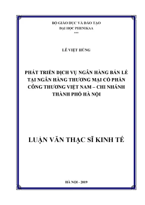 Phát triển dịch vụ ngân hàng bán lẻ tại ngân hàng thương mại cổ phần công thương việt nam chi nhánh thành phố hà nội