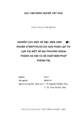 Nghiên cứu một số đặc điểm sinh học của vi khuẩn streptococcus suis phân lập từ lợn tại một số địa phương ngoại thành hà nội và đề xuất biện pháp phòng trị