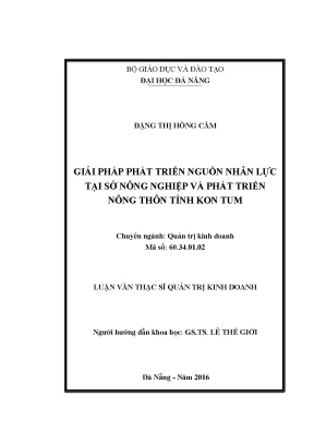 Luận văn thạc sĩ giải pháp phát triển nguồn nhân lực tại sở nnptnt tỉnh kom tum