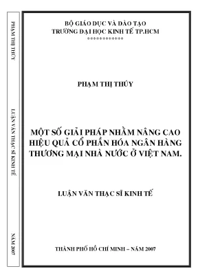 Luận văn một số giải pháp nhằm nâng cao hiệu quả cổ phần hóa ngân hàng thương mại nhà nước ở việt nam