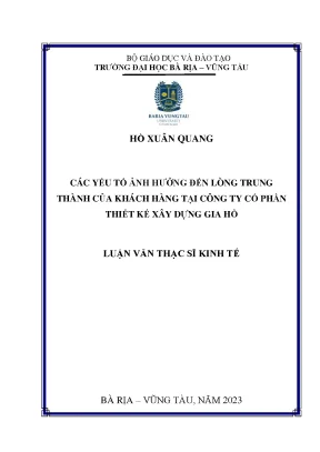 Luận văn các yếu tố ảnh hưởng đến lòng trung thành của khách hàng tại công ty cổ phần thiết kế xây dựng gia hồ