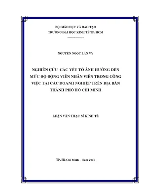 Luận văn nghiên cứu các yếu tố ảnh hưởng đến mức độ động viên nhân viên trong công việc tại các doanh nghiệp tên địa bàn tphcm