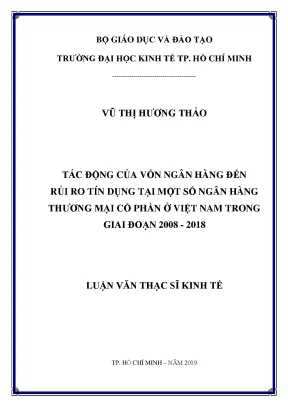 Luận văn tác động của vốn ngân hàng đến rủi ro tín dụng tại một số ngân hàng thương mại cổ phần ở việt nam trong giai đoạn 2008 2018