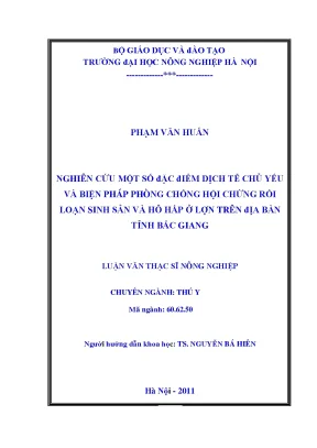 Nghiên cứu một số đặc điểm dịch tễ chủ yếu và biện pháp phòng chống hội chứng rối loạn sinh sản và hô hấp ở lợn trên địa bàn tỉnh bắc giang