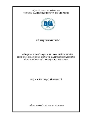 Luận văn mối quan hệ giữa quản trị vốn luân chuyển hiệu quả hoạt động công ty và hạn chế tài chính bằng chứng thực nghiệm tại việt nam