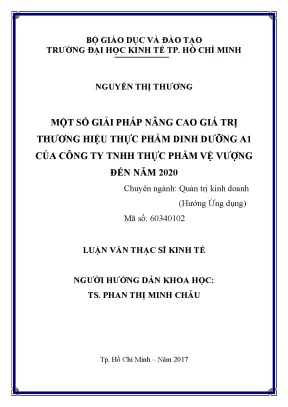 Luận văn một số giải pháp nâng cao giá trị thương hiệu thực phẩm dinh dưỡng a1 của công ty tnhh thực phẩm vệ vượng đến năm 2020