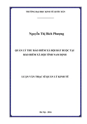 Luận văn thạc sĩ quản lý kinh tế quản lý thu bảo hiểm xã hội bắt buộc tại bảo hiểm xã hội tỉnh nam định