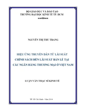 Luận văn hiệu quả truyền dẫn từ lãi suất chính sách lãi suất bán lẻ tại các ngân hàng thương mại ở việt nam