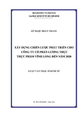 Luận văn xây dựng chiến lược phát triển cho công ty cổ phần lương thực thực phẩm vĩnh long đến năm 2020 luận văn thạc sĩ