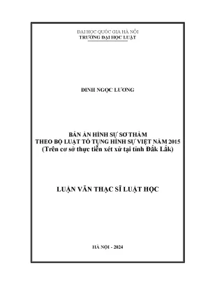 Luận văn thạc sĩ bản án hình sự sơ thẩm theo bộ luật tố tụng hình sự việt nam năm 2015 trên cơ sở thực tiễn xét xử tại tỉnh đắk lắk