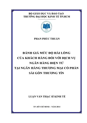 Luận văn đánh giá mức độ hài lòng của khách hàng đối với dịch vụ ngân hàng điện tử tại ngân hàng thương mại cổ phần sài gòn thương tín