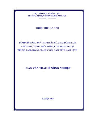 Đánh giá năng suất sinh sản của hai dòng lợn nái vcn11 vcn12 phối với đực vcn03 nuôi tai tung tâm giống gia súc gia cầm tỉnh nam định