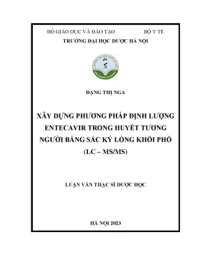 Đặng thị nga xây dựng phương pháp định lượng entecavir trong huyết tương người bằng sắc ký lỏng khối phổ lc msms luận văn thạc sĩ dược học