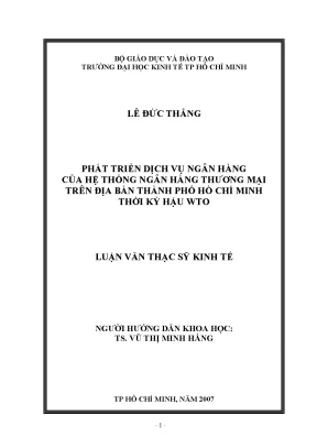 Luận văn phát triển dịch vụ ngân hàng của hệ thống ngân hàng thương mại trên địa bàn thành phố hồ chí minh thời kỳ hậu wto