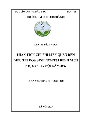 Đào thị bích ngọc phân tích chi phí liên quan đến điều trị doạ sinh non tại bệnh viện phụ sản hà nội năm 2023 luận văn thạc sĩ dược học