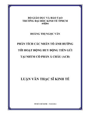 Luận văn phân tích các nhân tố ảnh hưởng tới hoạt động huy động tiền gửi tại nhtm cổ phần á châu