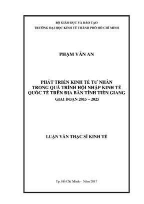 Luận văn phát triển kinh tế tư nhân trong quá trình hội nhập kinh tế quốc tế trên địa bàn tỉnh tiền giang giai đoạn 2015 2025