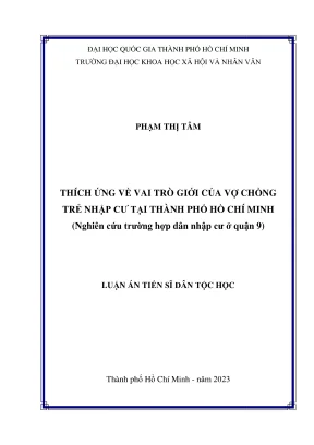 Luận án tiến sĩ dân tộc học thích ứng về vai trò giới của vợ chồng trẻ nhập cư tại thành phố hồ chí minh nghiên cứu trường hợp dân nhập cư ở quận 9