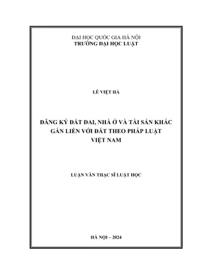Luận văn thạc sĩ luật học đăng ký đất đai nhà ở và tài sản khác gắn liền với đất theo pháp luật việt nam