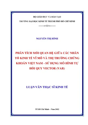 Luận văn phân tích mối quan hệ giữa các nhân tố kinh tế vĩ mô và thị trường chứng khoán việt nam sử dụng mô hình từ hồi quy vector var